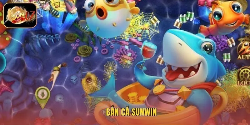 Bắn Cá Sunwin
