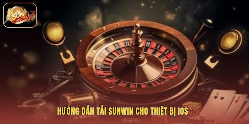Hướng dẫn tải Sunwin cho thiết bị iOS