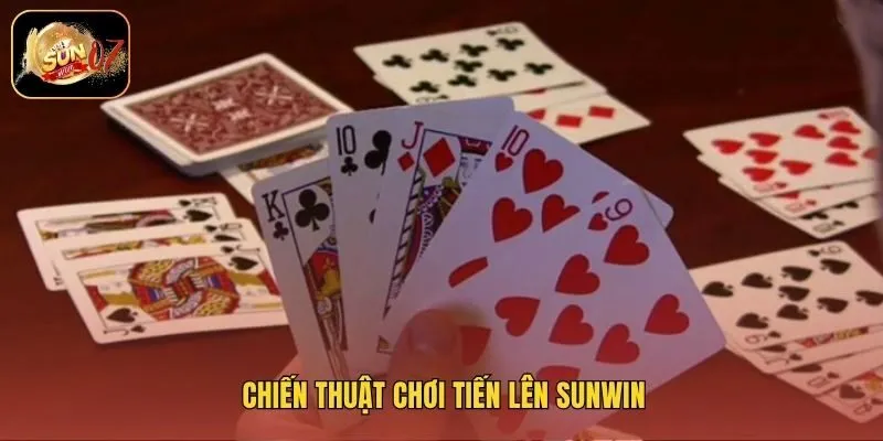 Chiến thuật chơi tiến lên Sunwin